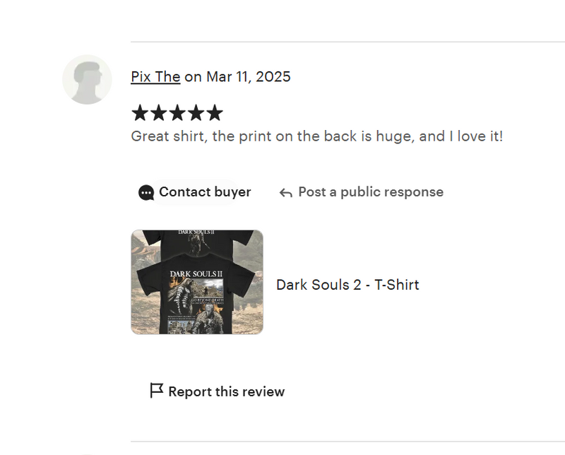 "Great shirt, the print on the back is huge, and I love it!"